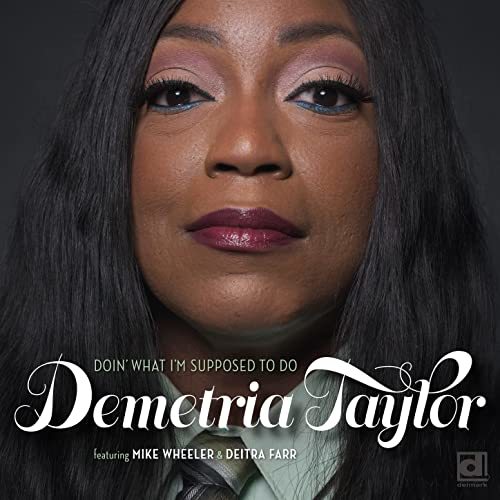 Demetria Taylor - Doin' What I'm Supposed To Do (2022)